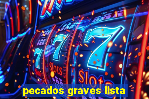 pecados graves lista